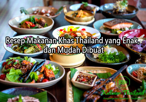 https://kulinerthailand.online/2024/11/01/resep-makanan-khas-thailand-yang-enak-dan-mudah-dibuat/